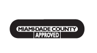Meets  Miami-Dade-County Standards